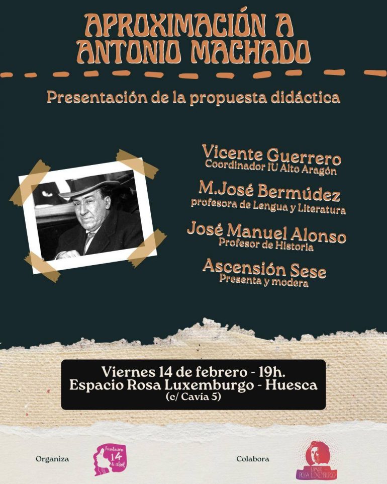 Fundación 14 de abril e IU presentan la exposición «Aproximación a Antonio Machado» en Huesca